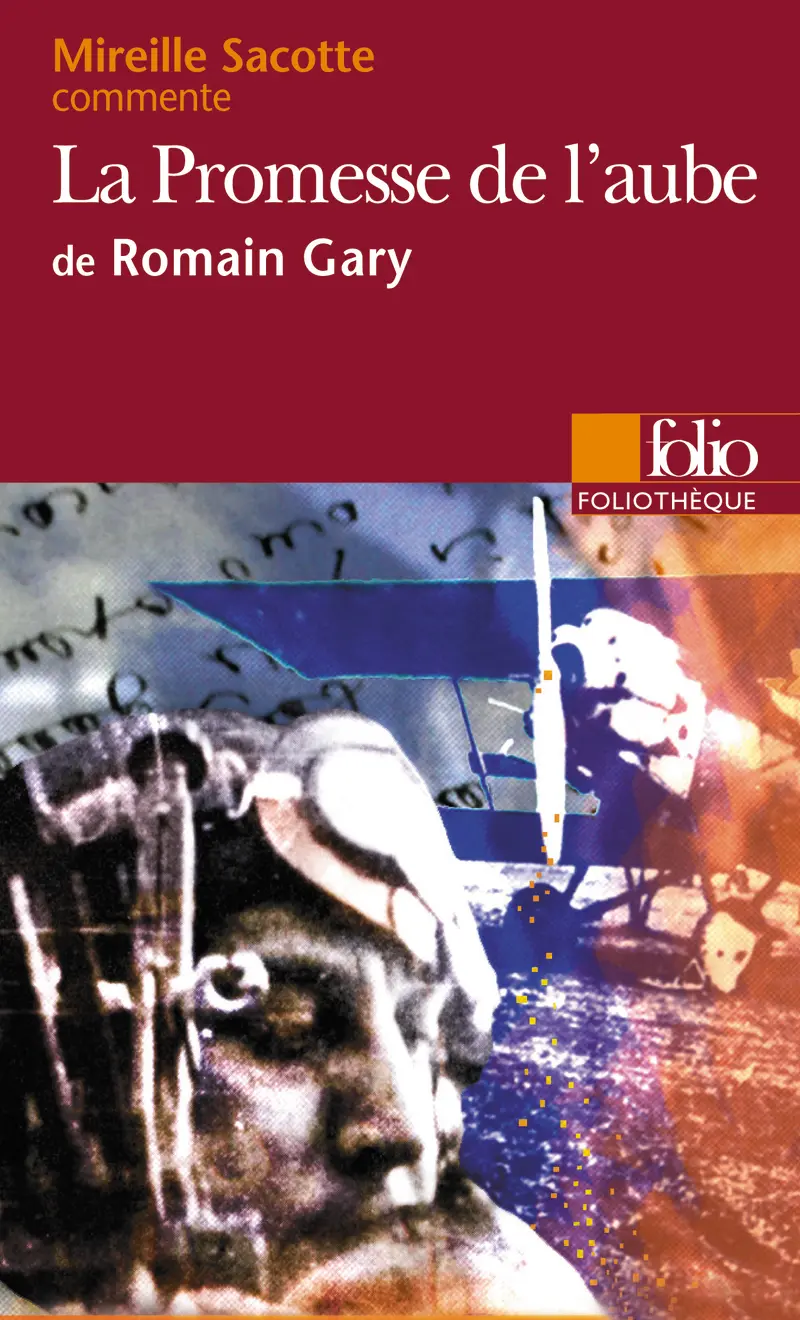 La Promesse de l'aube de Romain Gary (Essai et dossier) - Mireille Sacotte