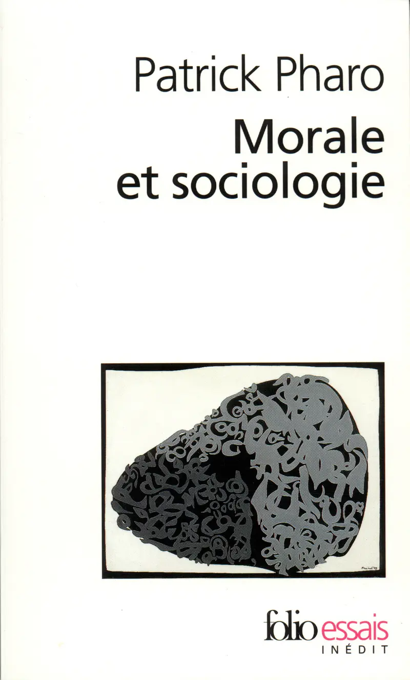 Morale et sociologie - Patrick Pharo