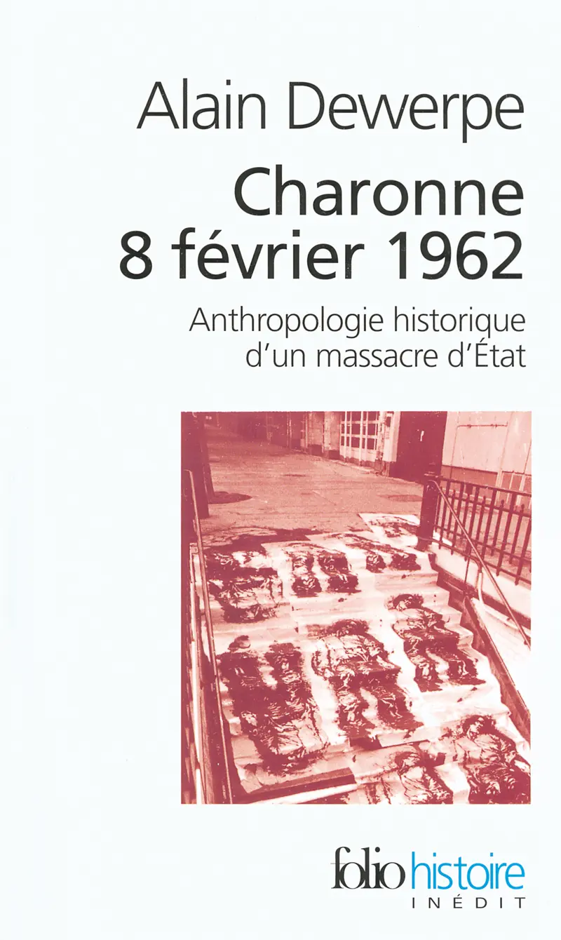 Charonne 8 février 1962 - Alain Dewerpe