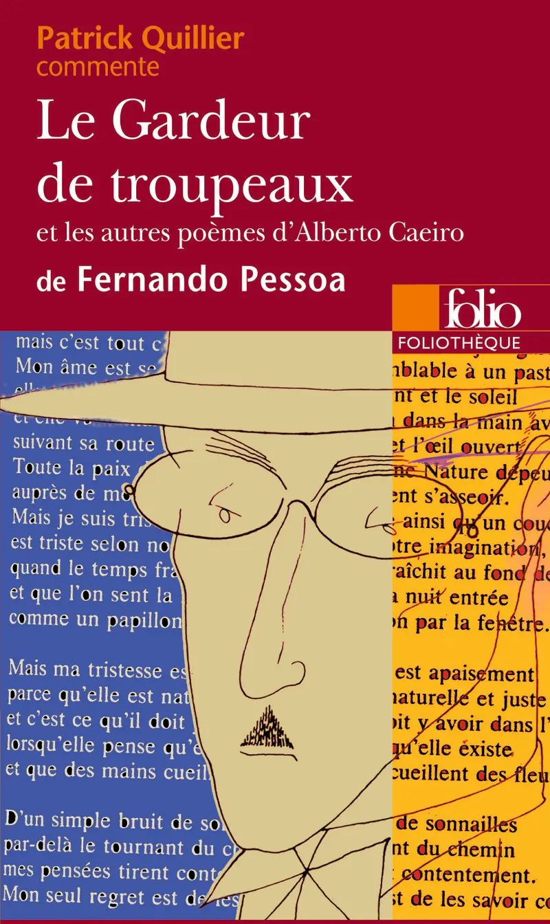 Le Gardeur de troupeaux et les autres poèmes d'Alberto Caeiro, de Fernando Pessoa (Essai et dossier) - Patrick Quillier