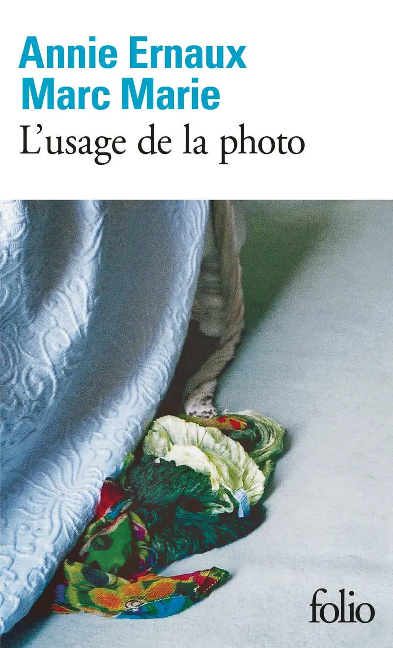 L'usage de la photo - Annie Ernaux - Marc Marie