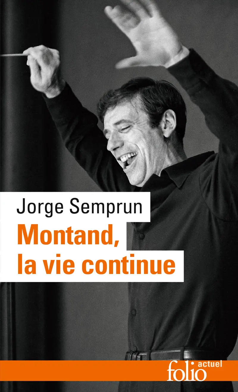 Montand, la vie continue - Jorge Semprún