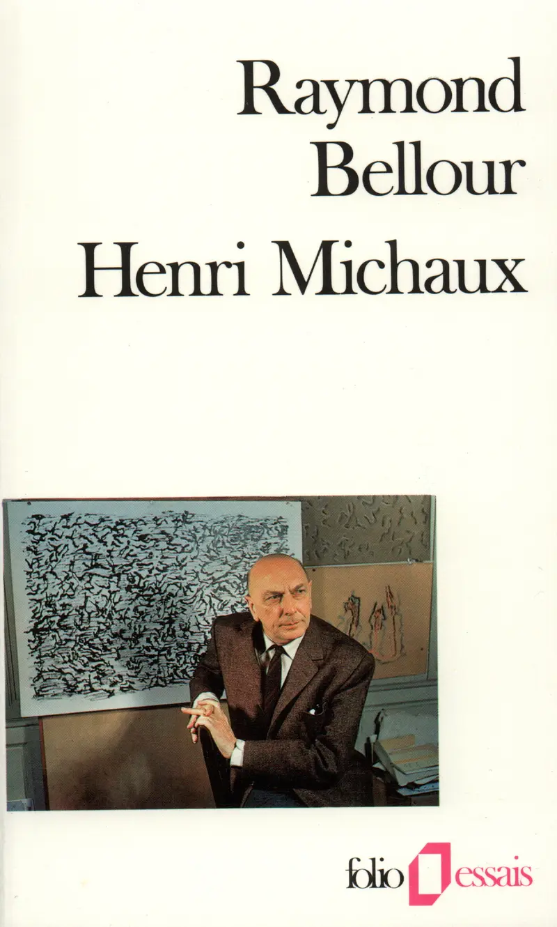 Henri Michaux - Raymond Bellour