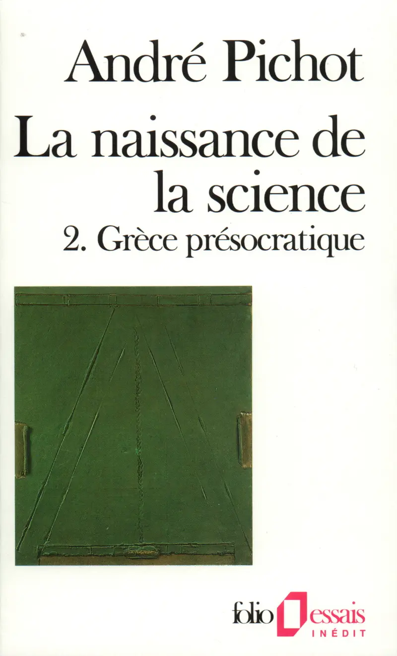 La Naissance de la science - André Pichot