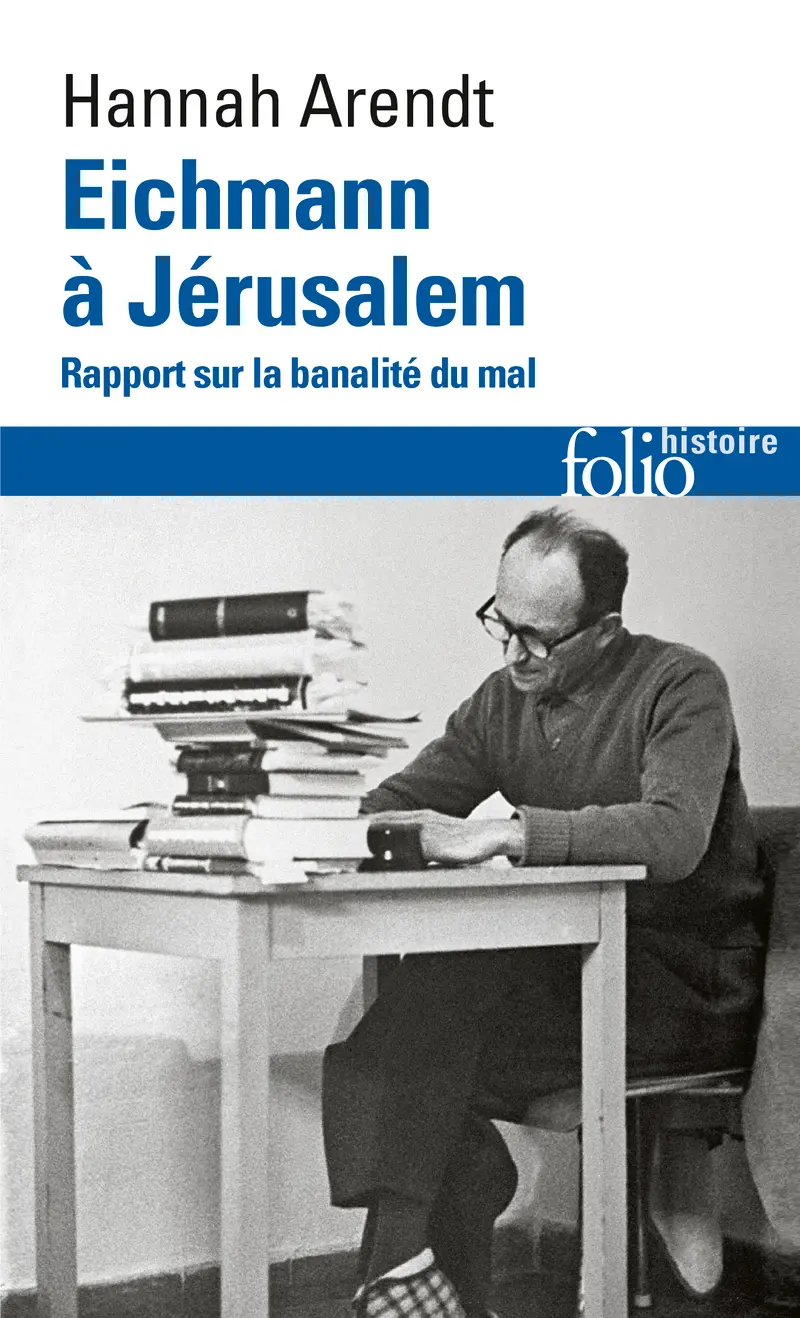 Eichmann à Jérusalem - Hannah Arendt