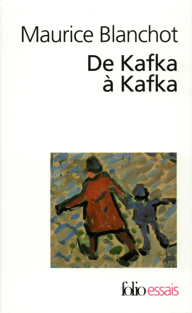 De Kafka à Kafka - Maurice Blanchot