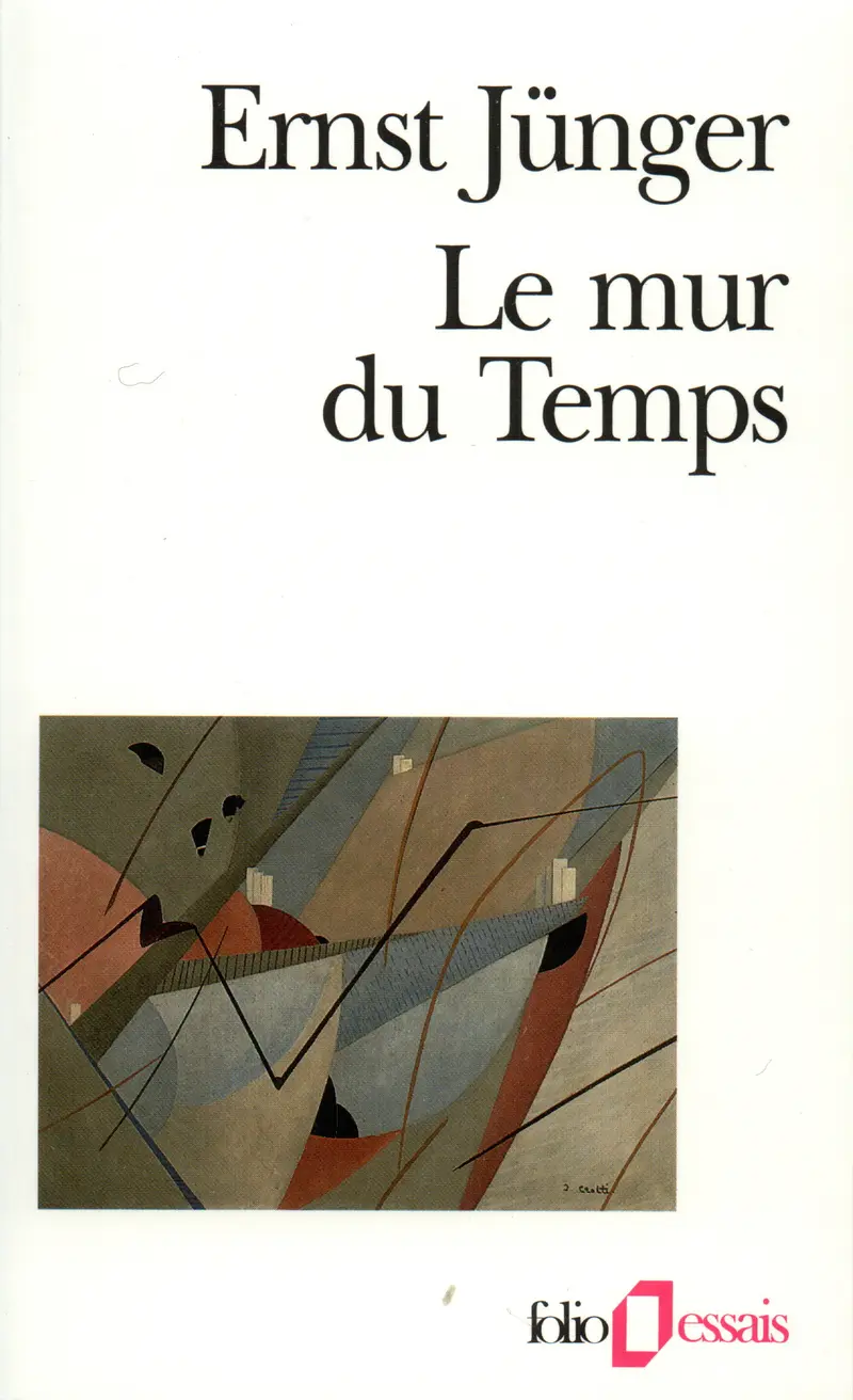 Le Mur du Temps - Ernst Jünger