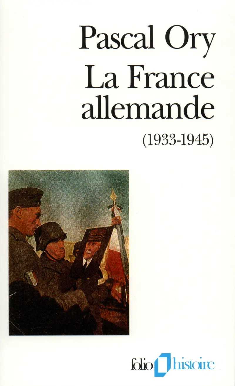 La France allemande (1933-1945) - Pascal Ory