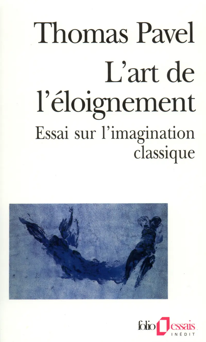 L'Art de l'éloignement - Thomas Pavel