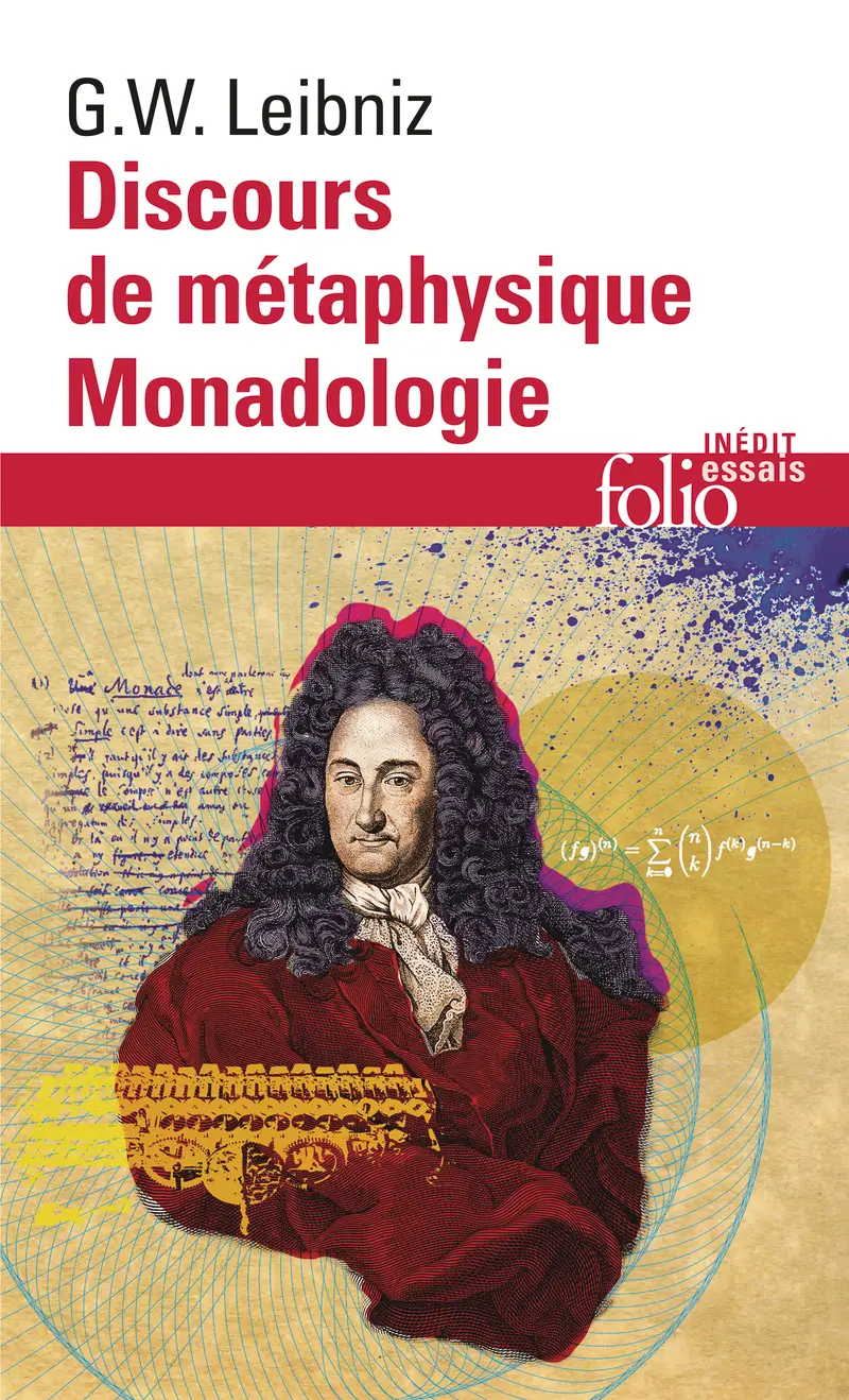 Discours de métaphysique suivi de Monadologie et autres textes - Gottfried Wilhelm Leibniz