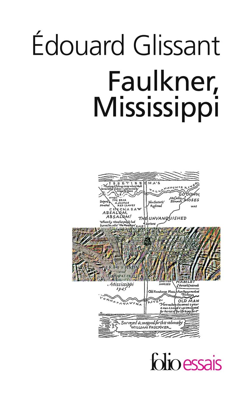 Faulkner, Mississippi - Édouard Glissant
