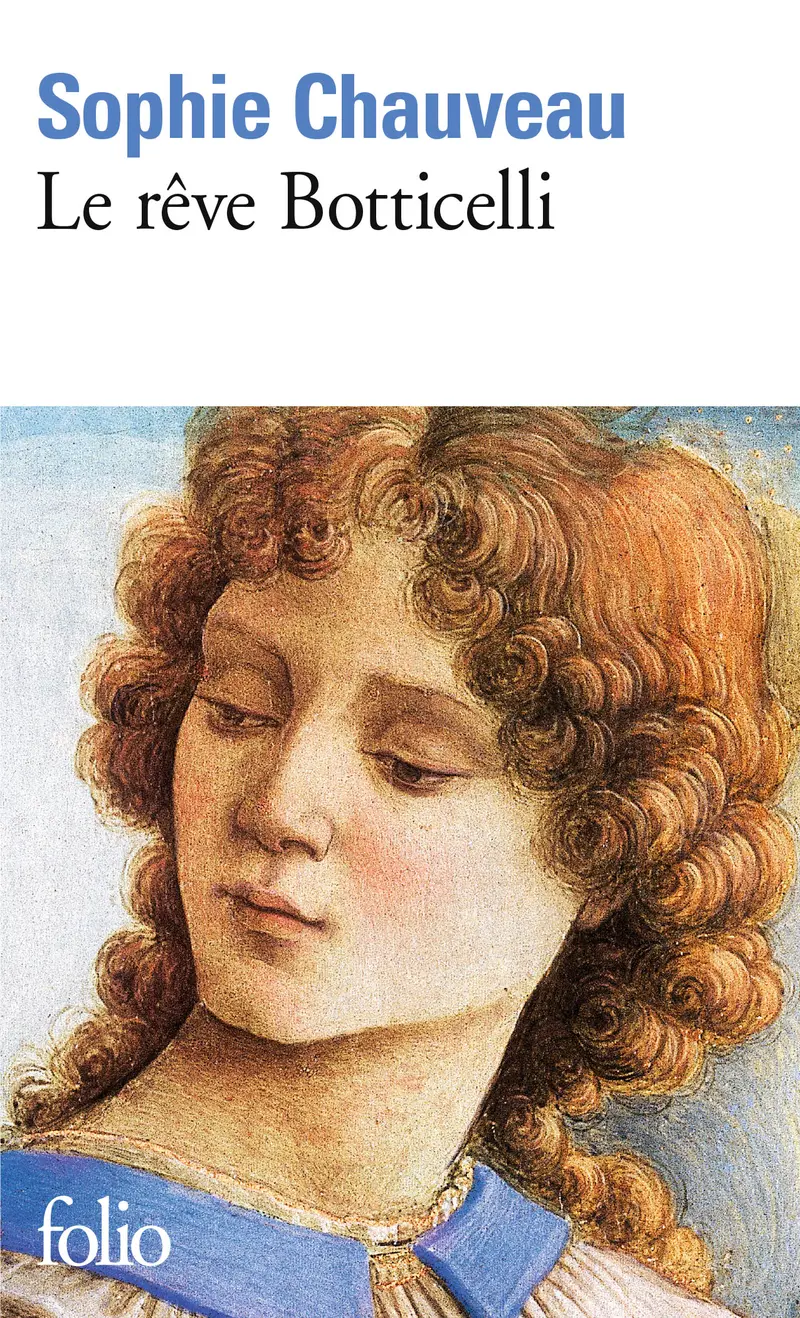Le rêve Botticelli - Sophie Chauveau