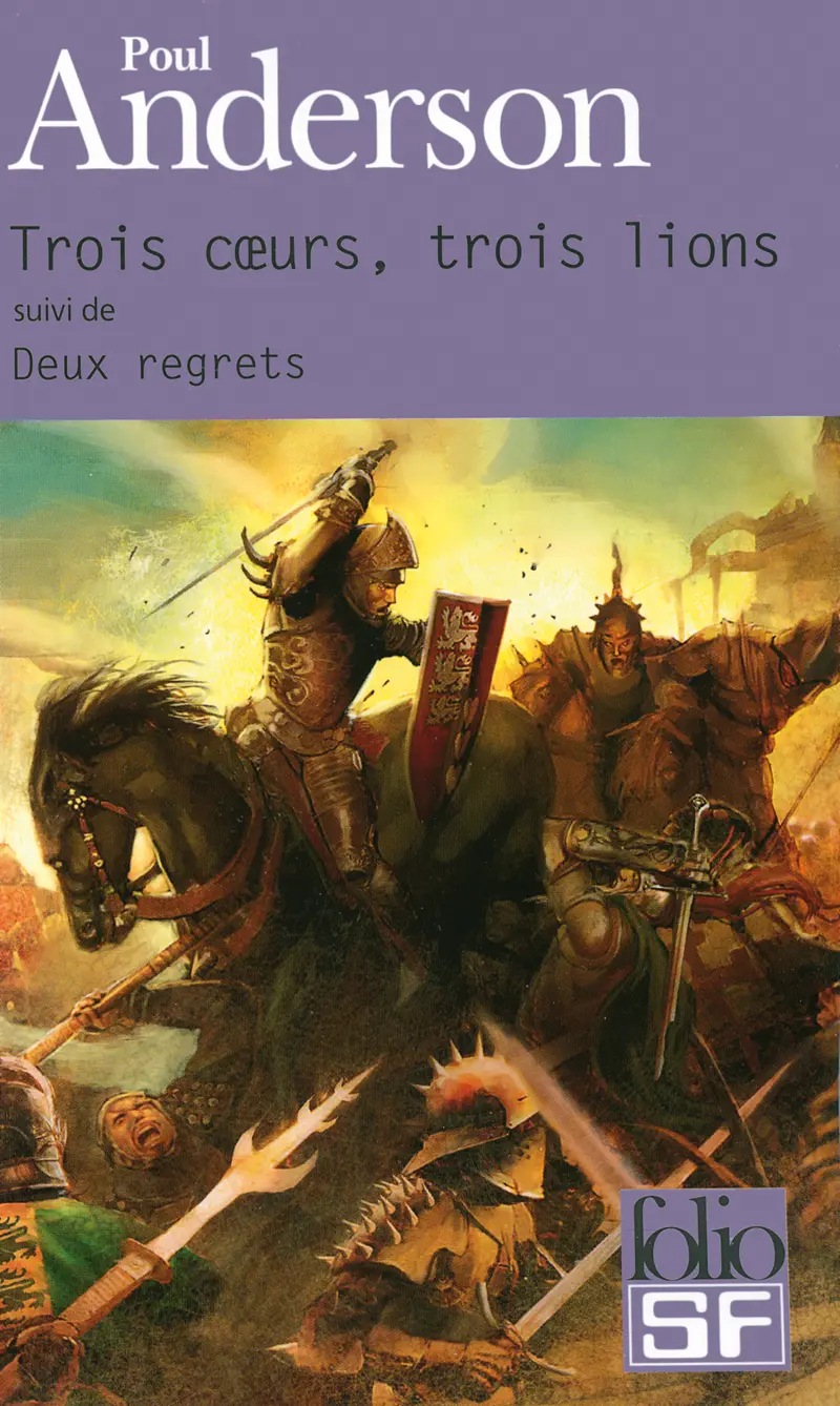 Trois cœurs, trois lions suivi de Deux regrets - Poul Anderson