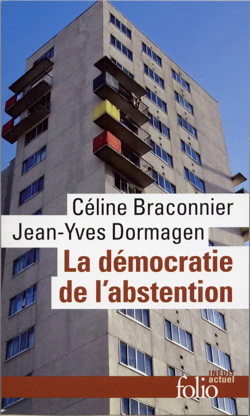 La démocratie de l'abstention - Céline Braconnier - Jean-Yves Dormagen