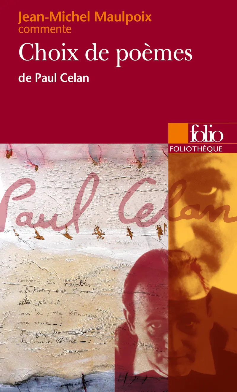 Choix de poèmes de Paul Celan (Essai et dossier) - Jean-Michel Maulpoix