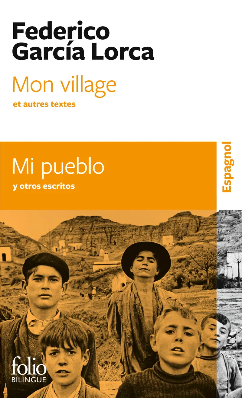Mon village et autres textes/Mi pueblo y otros escritos - Federico García Lorca