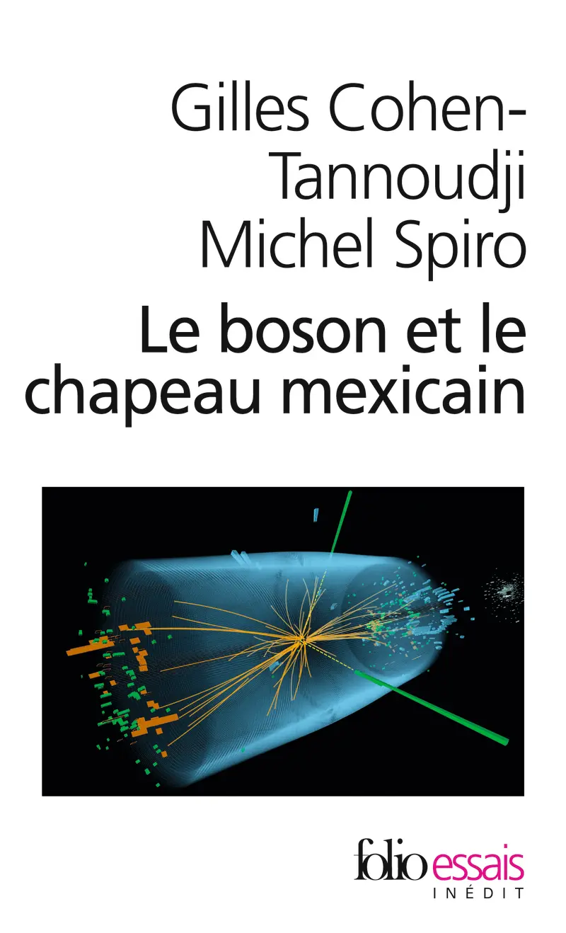 Le boson et le chapeau mexicain - Gilles Cohen-Tannoudji - Michel Spiro