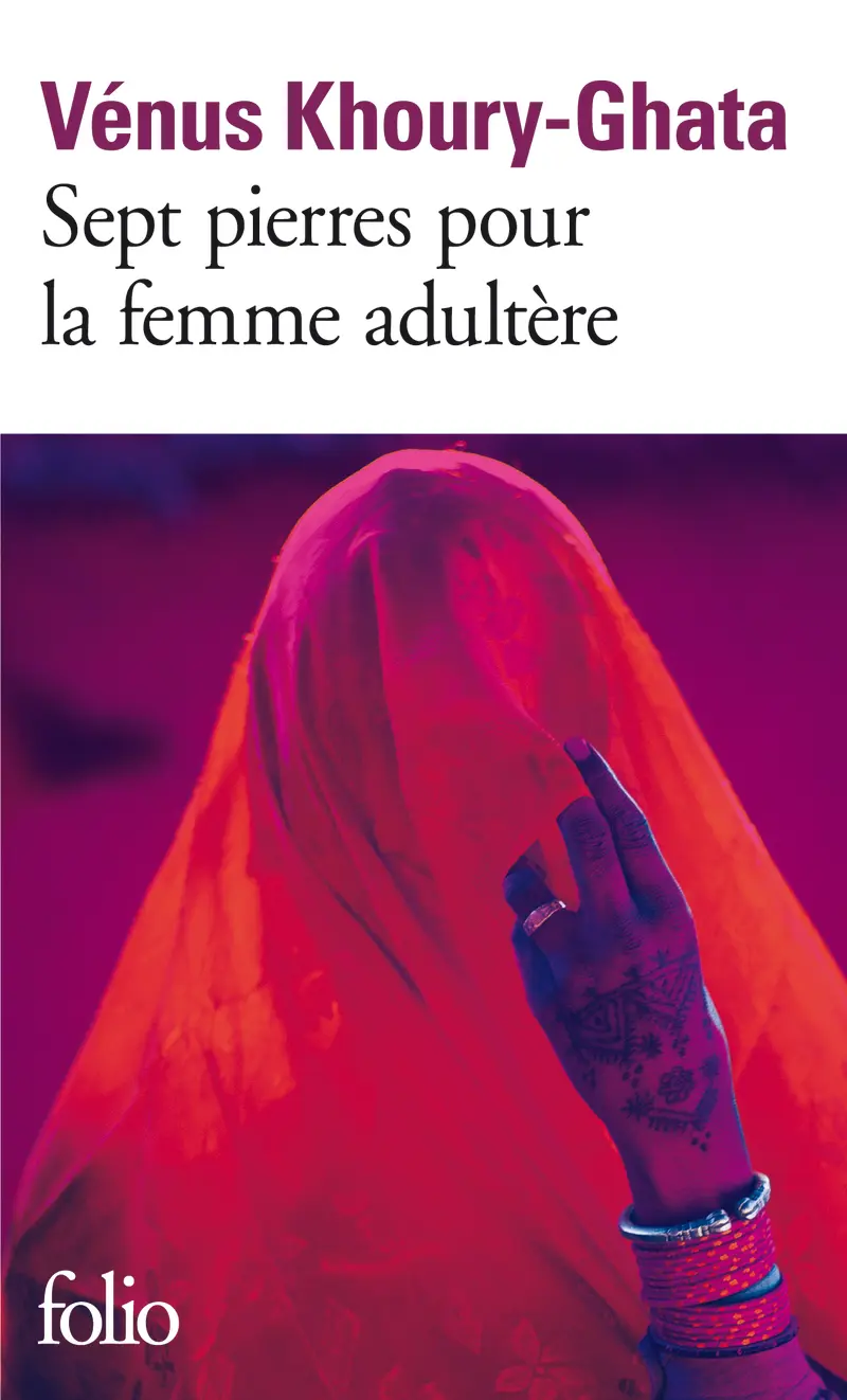 Sept pierres pour la femme adultère - Vénus Khoury-Ghata