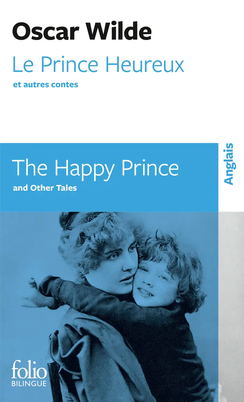 Le Prince Heureux et autres contes/The Happy Prince and Other Tales - Oscar Wilde