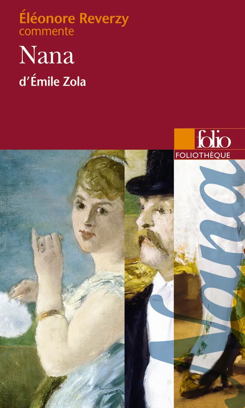 Nana d'Émile Zola (Essai et dossier) - Éléonore Reverzy