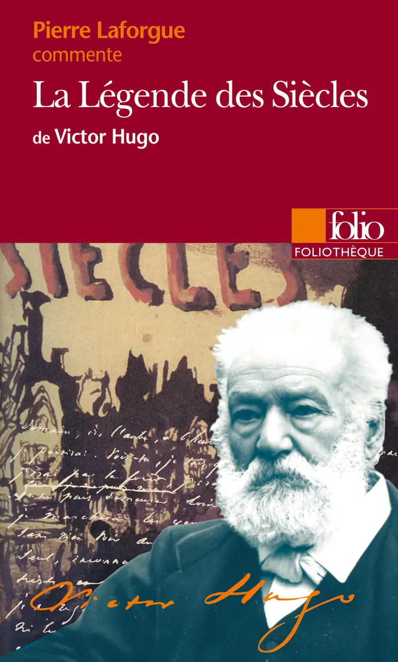 La Légende des Siècles de Victor Hugo (Essai et dossier) - Pierre Laforgue