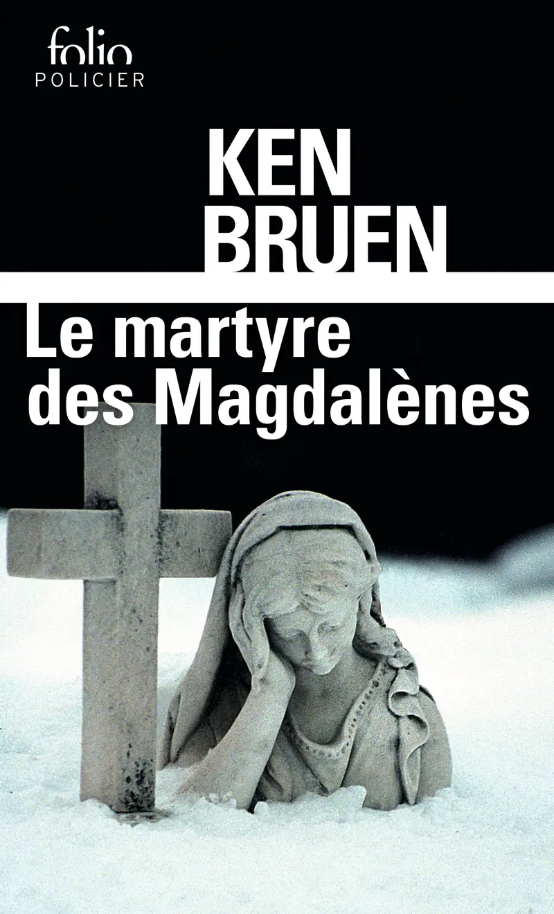 Le martyre des Magdalènes - Ken Bruen