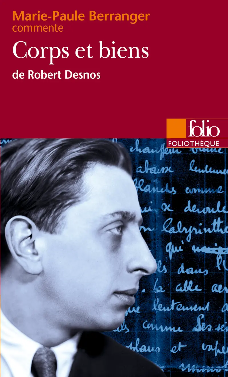 Corps et biens de Robert Desnos (Essai et dossier) - Marie-Paule Berranger