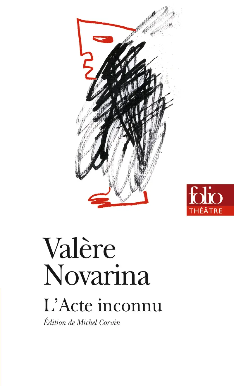 L'Acte inconnu - Valère Novarina