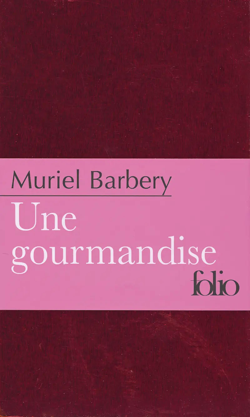 Une gourmandise - Muriel Barbery