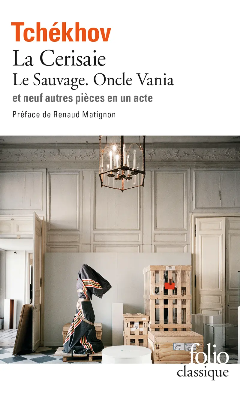 Le Sauvage – Oncle Vania – La Cerisaie – Neuf pièces en un acte - Anton Tchékhov