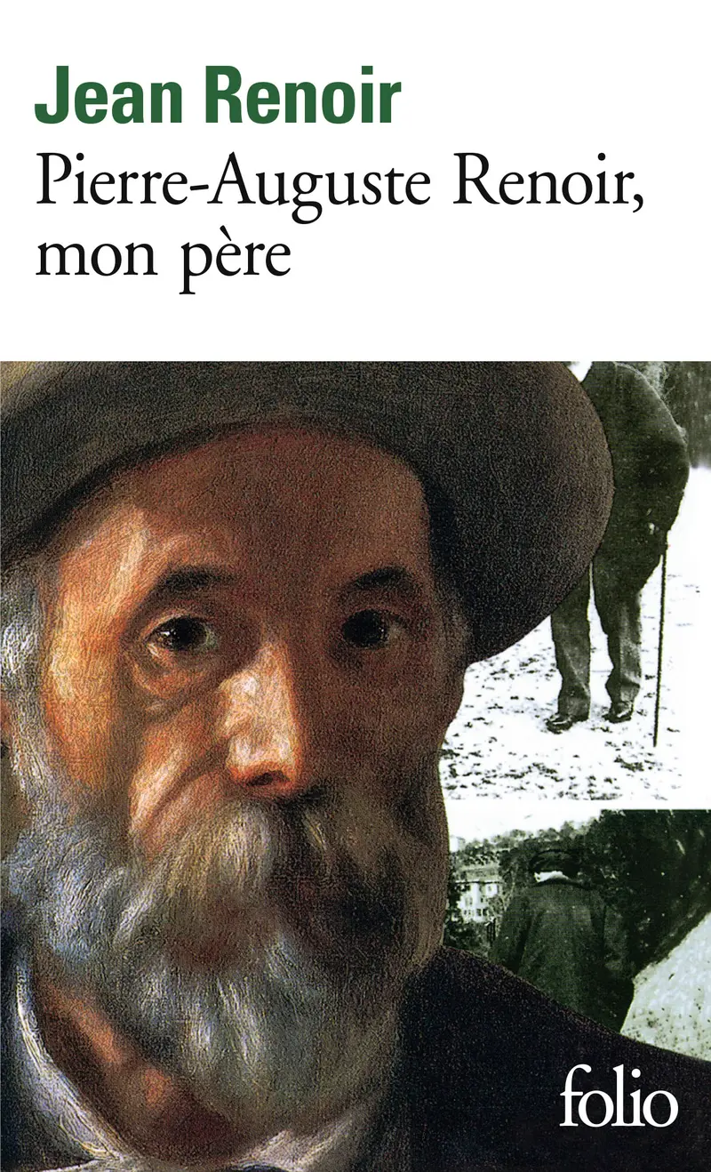 Pierre-Auguste Renoir, mon père - Jean Renoir