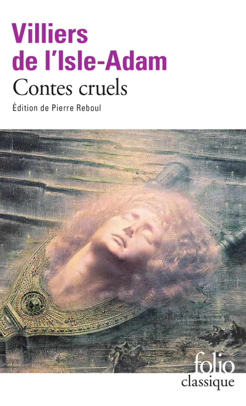 Contes cruels - Auguste de Villiers de l'Isle-Adam