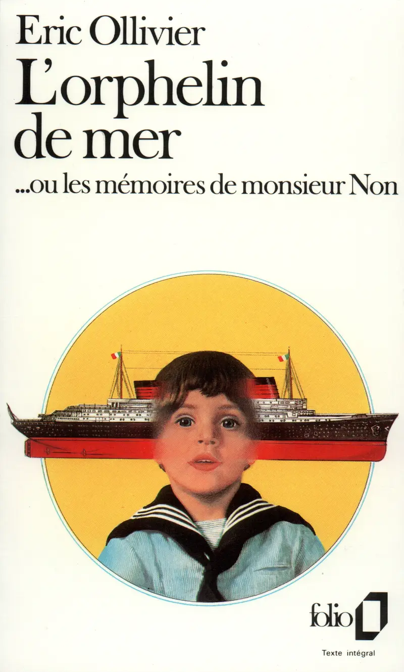 L'Orphelin de mer... ou Les mémoires de monsieur Non - Éric Ollivier