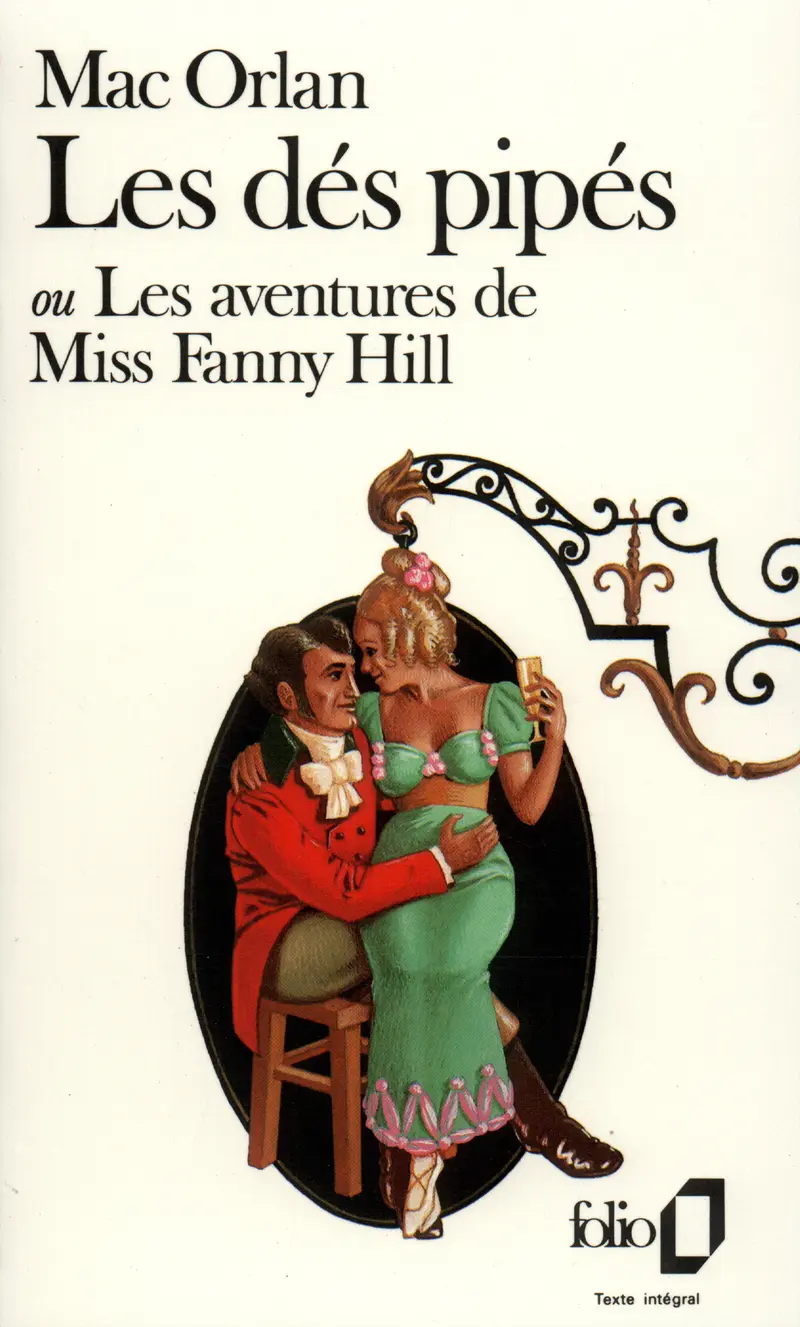 Les dés pipés ou Les aventures de Miss Fanny Hill - Pierre Mac Orlan