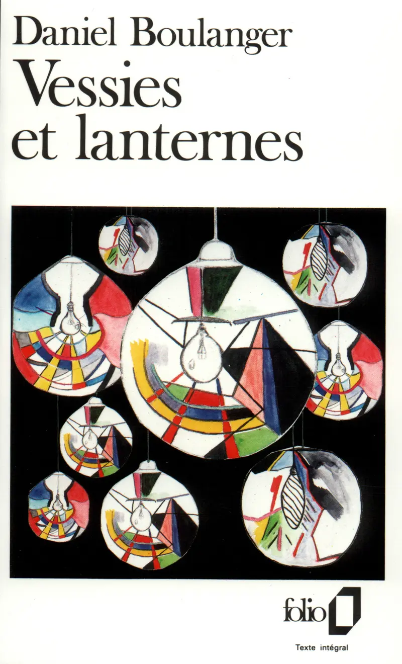 Vessies et lanternes - Daniel Boulanger