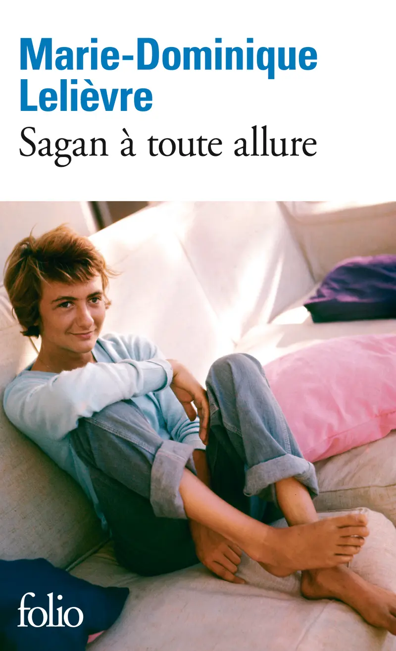 Sagan à toute allure - Marie-Dominique Lelièvre