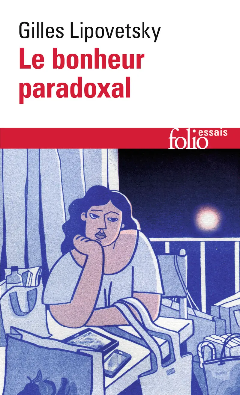 Le bonheur paradoxal - Gilles Lipovetsky