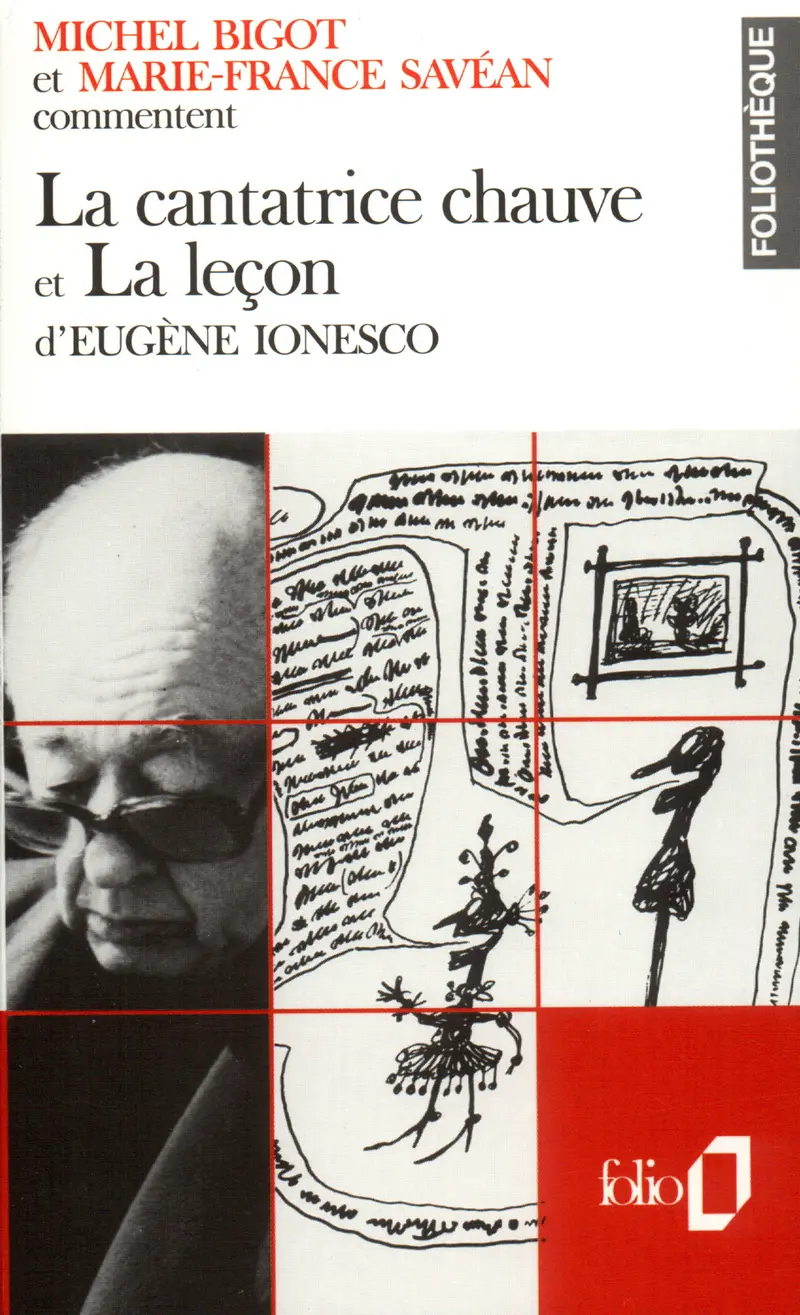 La cantatrice chauve et La leçon d'Eugène Ionesco (Essai et dossier) - Michel Bigot - Marie-France Savéan