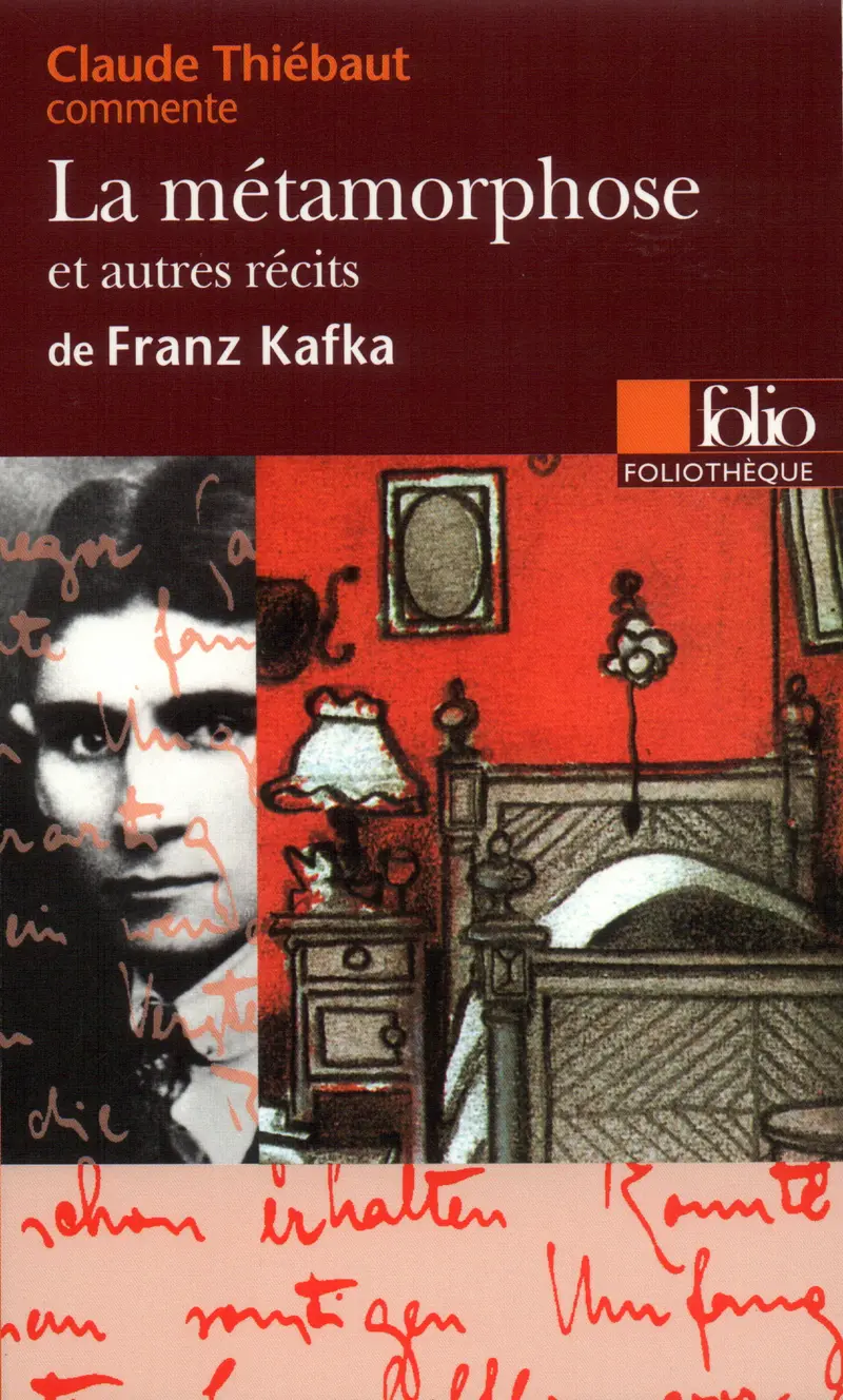 La métamorphose et autres récits de Franz Kafka (Essai et dossier) - Claude Thiébaut