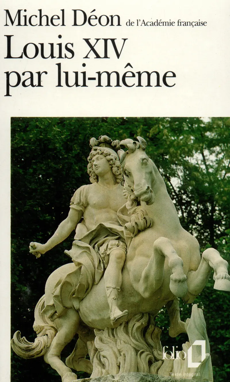 Louis XIV par lui-même - Michel Déon