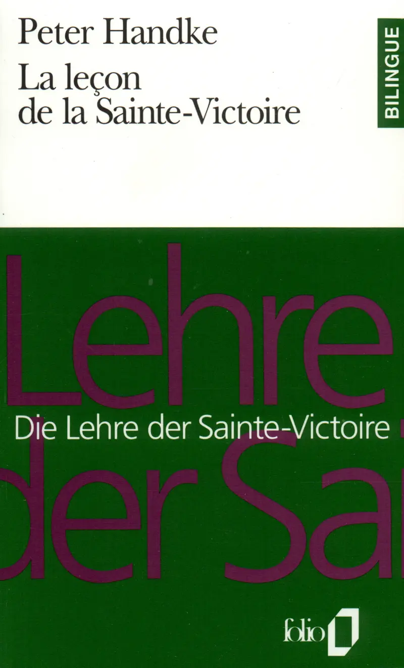 La Leçon de la Sainte-Victoire/Die Lehre der Sainte-Victoire - Peter Handke