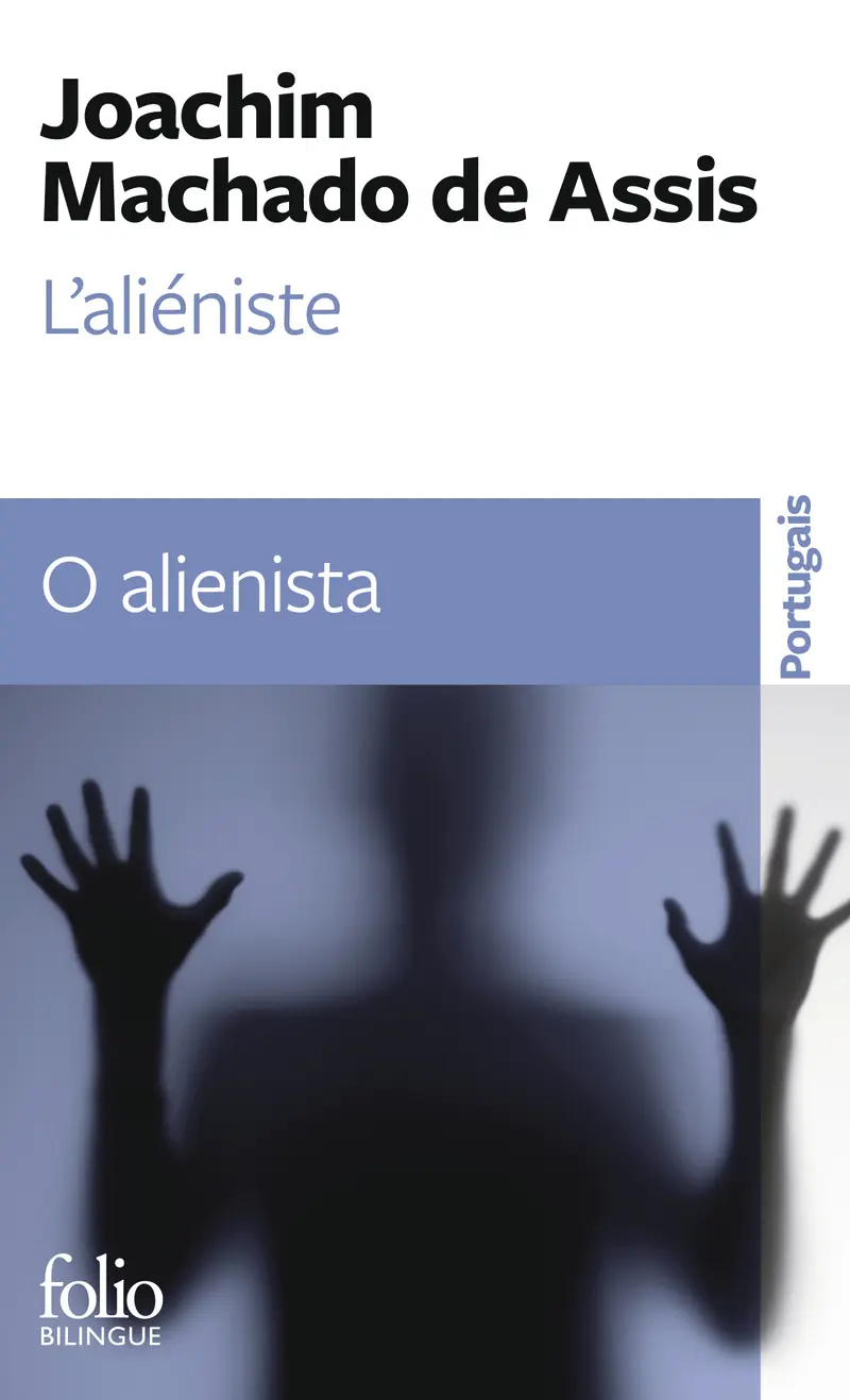 L'Aliéniste/O alienista - Joaquim Machado de Assis