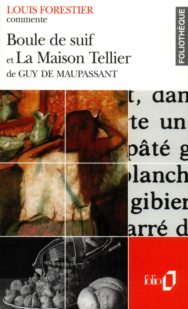 Boule de suif et La Maison Tellier de Guy de Maupassant (Essai et dossier) - Louis Forestier