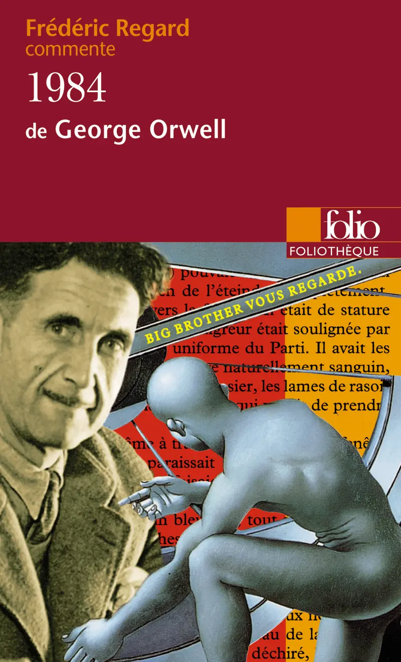 1984 de George Orwell (Essai et dossier) - Frédéric Regard
