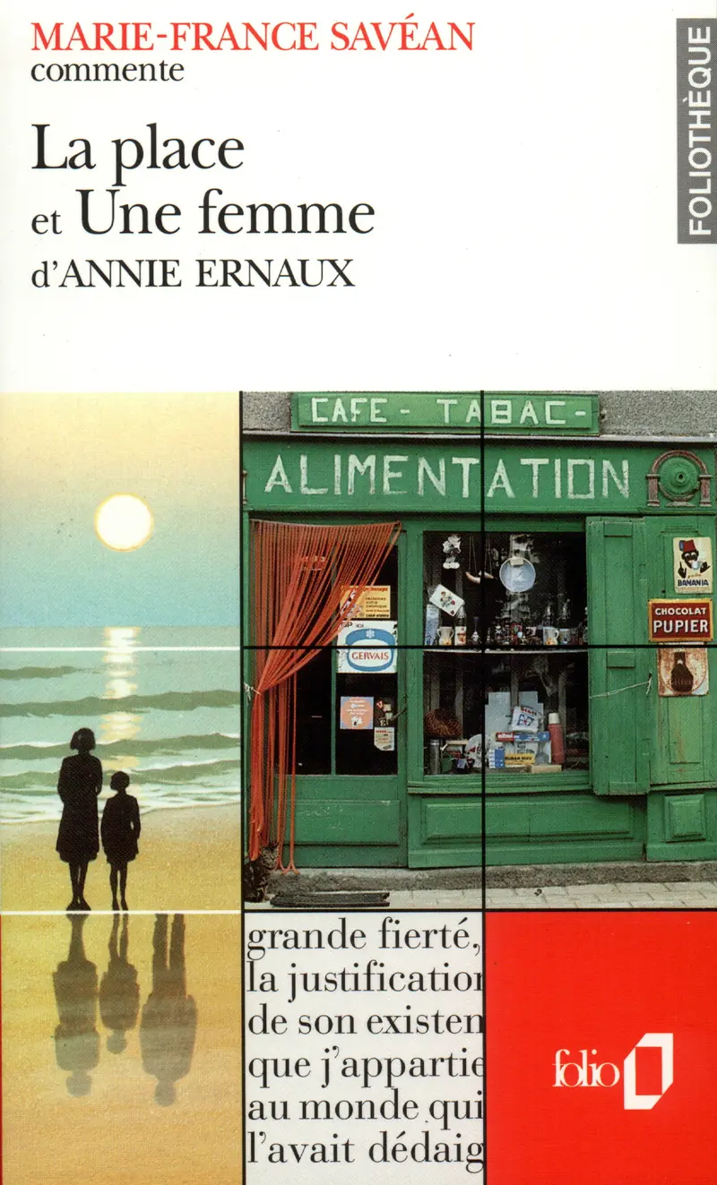 La Place et Une femme d'Annie Ernaux (Essai et dossier) - Marie-France Savéan