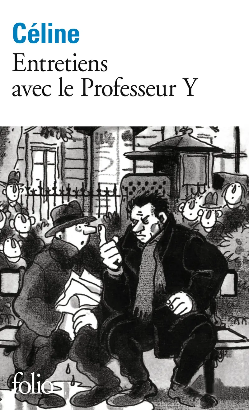 Entretiens avec le Professeur Y - Louis-Ferdinand Céline