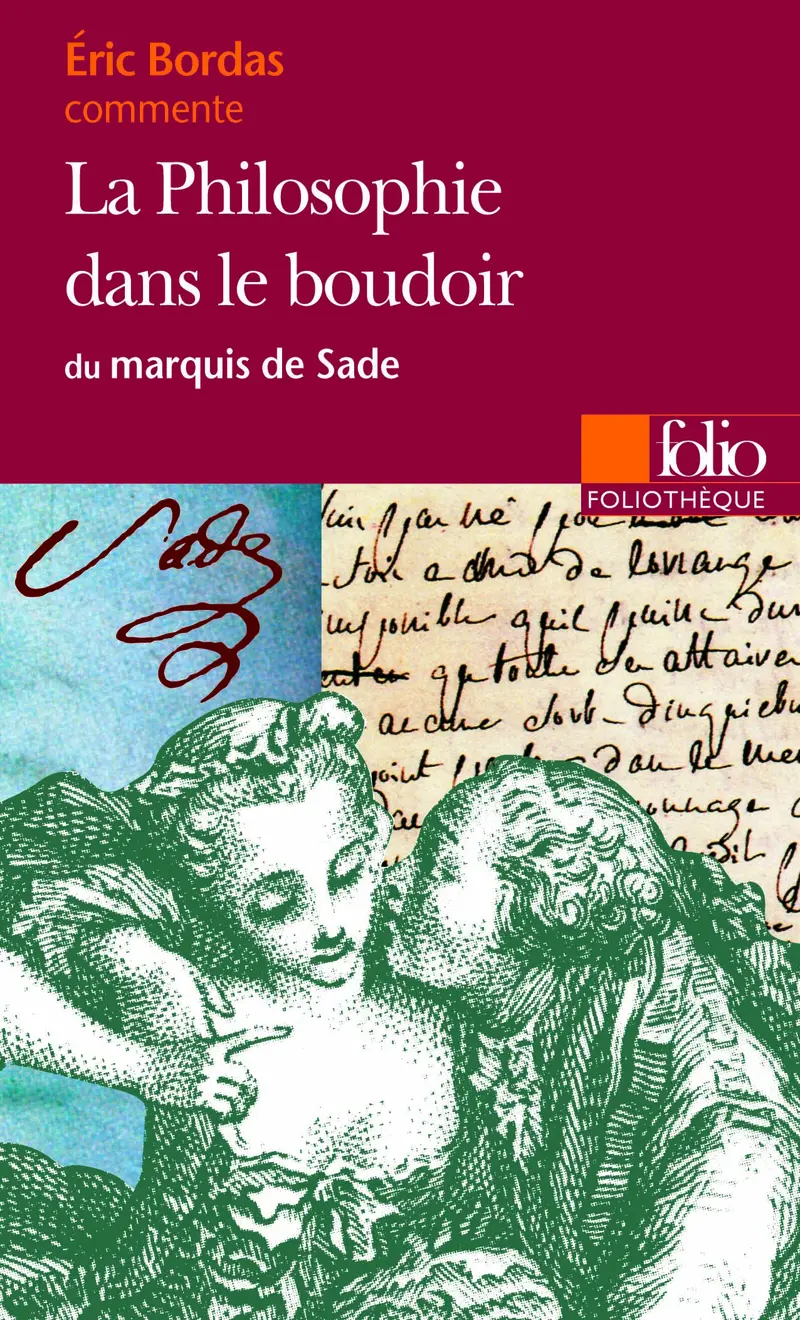 La Philosophie dans le boudoir du marquis de Sade (Essai et dossier) - D.A.F. de Sade