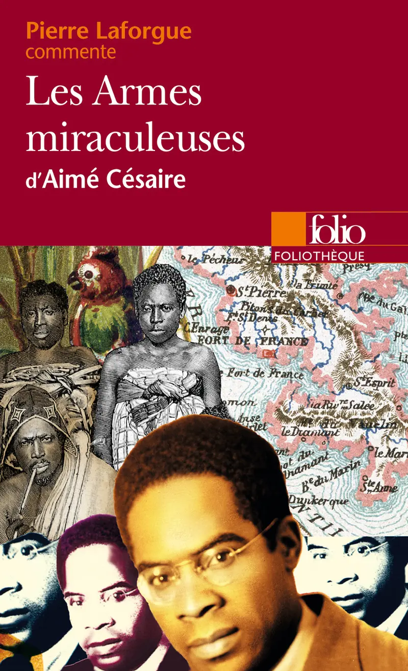 Les Armes miraculeuses d'Aimé Césaire (Essai et dossier) - Pierre Laforgue