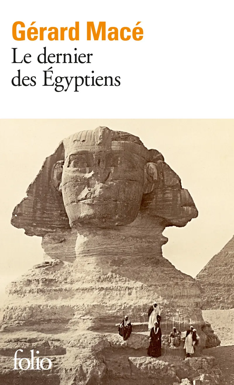 Le dernier des Égyptiens - Gérard Macé