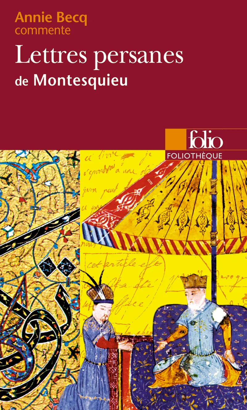 Lettres persanes de Montesquieu (Essai et dossier) - Annie Becq